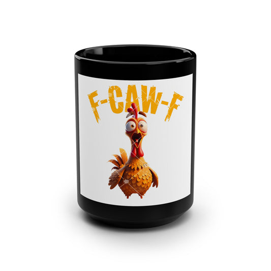 Funny Coffee Mug - F-CAW-F Chicken Design, 15oz Black Ceramic Cup