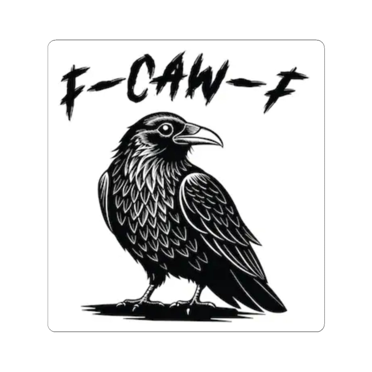 F-CAW-F Raven Kiss-Cut Stickers - Edgy Gothic Decor for Laptop and More