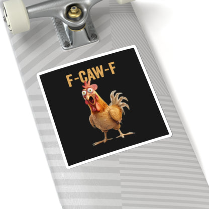 Funny Chicken Kiss-Cut Stickers - F-CAW-F Design for Laptop & Decor