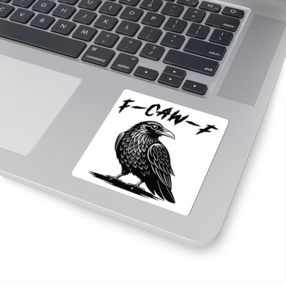 F-CAW-F Raven Kiss-Cut Stickers - Edgy Gothic Decor for Laptop and More