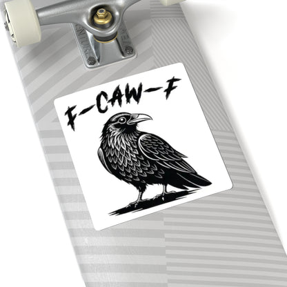 F-CAW-F Raven Kiss-Cut Stickers - Edgy Gothic Decor for Laptop and More